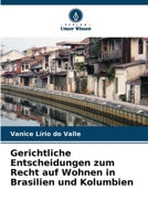 Gerichtliche Entscheidungen zum Recht auf Wohnen in Brasilien und Kolumbien (German Edition) 6209737196 Book Cover