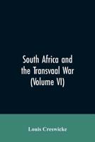 South Africa and the Transvaal War 114667824X Book Cover