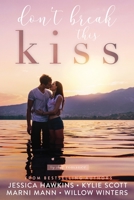 Don't Break this Kiss 1950862771 Book Cover