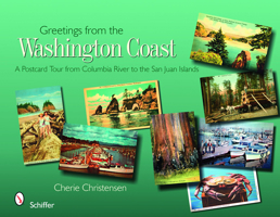 Greetings from the Washington Coast: A Postcard Tour from Columbia River to the San Juan Islands 0764330349 Book Cover