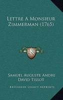 Lettre A Monsieur Zimmerman (1765) 1166288013 Book Cover