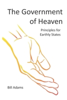 The Government of Heaven: Principles for Earthly States B09K1Z2PMT Book Cover