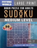 Sudoku Medium: Future World Activity Book - Full Page SUDOKU Maths Book to Challenge Your Brain Large Print (Sudoku Puzzles Book Large Print Vol.27) 1080250433 Book Cover