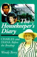 The Housekeeper's Diary: Charles and Diana Before the Breakup 156980057X Book Cover