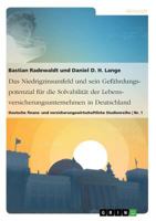 Das Niedrigzinsumfeld und sein Gef�hrdungspotenzial f�r die Solvabilit�t der Lebensversicherungsunternehmen in Deutschland: Deutsche finanz- und versicherungswirtschaftliche Studienreihe Nr. 1 3668175292 Book Cover