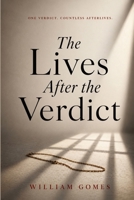The Lives After the Verdict B0H9J39Y31 Book Cover