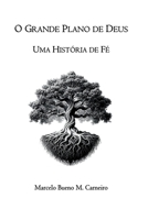 O Grande Plano De Deus (Portuguese Edition) 6501039339 Book Cover