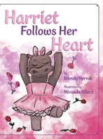 Harriet Follows Her Heart 1645384799 Book Cover