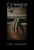 Creeps: A Novella B0DTGLCHYP Book Cover
