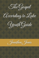 The Gospel According to Luke Youth Guide B0FNFXSN2C Book Cover