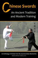 Chinese Swords: An Ancient Tradition and Modern Training 1893765113 Book Cover