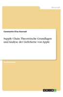 Supply Chain. Theoretische Grundlagen und Analyse der Lieferkette von Apple (German Edition) 3346238210 Book Cover