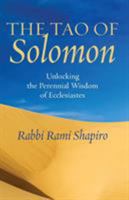 The Tao of Solomon: Unlocking the Perennial Wisdom of Ecclesiastes 1934730688 Book Cover