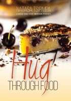 HUG through FOOD: A Greek cook feeds American students 6180022364 Book Cover