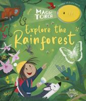 Magic Torch: Explore the Rainforest 180104449X Book Cover