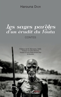 Les sages paroles d'un érudit du Fouta: Contes (Harmattan Sénégal) (French Edition) 2343179387 Book Cover