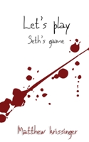 Let's Play Seth's Game B088B83371 Book Cover