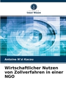 Wirtschaftlicher Nutzen von Zollverfahren in einer NGO 6204043005 Book Cover