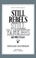 Still Rebels, Still Yankees, And Other Essays 0807124893 Book Cover