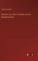 Abenteuer der sieben Schwaben und des Spiegelschwaben 3843073716 Book Cover