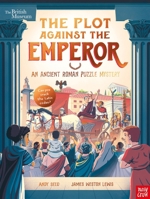 British Museum: The Plot Against the Emperor (An Ancient Roman Puzzle Mystery) 1839946458 Book Cover