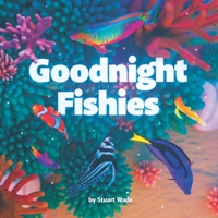 Goodnight Fishies B0GR188B1B Book Cover