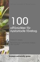 100 affärsidéer för nystartade företag: Volym 2 i serien: Revolution av nystartade företag utan kapital 3689041805 Book Cover