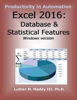 Excel 2016: Database and Statistical Features 154403363X Book Cover