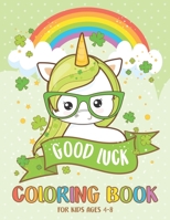Coloring Book for Kids Ages 4 - 8: Kawaii St Patrick's Day Coloring Book for Boys and Girls B0849TVSJ4 Book Cover