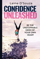Confidence Unleashed (I Wasn't Built in a Day (You Aren't Built in a Day)) 1958000760 Book Cover