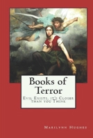 Books of Terror: Evil Exists, It's Closer Than You Think 1452835438 Book Cover