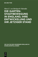 Die Gartenstadtbewegung in England, ihre Entwickelung und ihr jetziger Stand (German Edition) B00DSE8EVM Book Cover