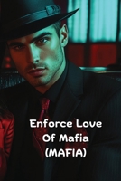 Enforce Love Of Mafia (MAFIA) B0DRY4X8HR Book Cover