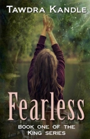 Fearless: The King Quartet, Book 1 1682302695 Book Cover