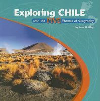 Exploring Chile with the Five Themes of Geography 140422677X Book Cover