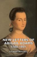 New Letters of Abigail Adams 1406740772 Book Cover