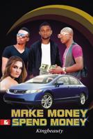 Make Money & Spend Money 1468186108 Book Cover
