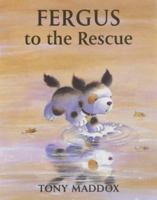 Fergus to the Rescue 1853407712 Book Cover