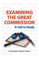 Examining the Great Commission: A Call to Study 194735261X Book Cover