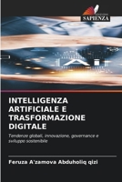 Intelligenza Artificiale E Trasformazione Digitale (Italian Edition) 6630442075 Book Cover