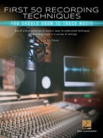 First 50 Recording Techniques You Should Know to Track Music 1540053474 Book Cover
