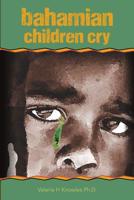 bahamian children cry 1977850006 Book Cover