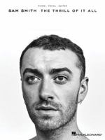 Sam Smith - The Thrill of It All 1540015688 Book Cover