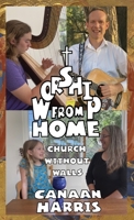 Worship From Home: Church Without Walls 1953336000 Book Cover