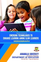 Emerging Technologies to Enhance Learning among Slow Learners 0359488323 Book Cover