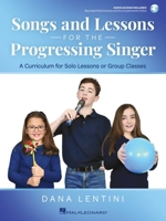 Songs and Lessons for the Progressing Singer: Book with Online Audio by Dana Lentini 1705165621 Book Cover