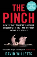 The Pinch: How the Baby Boomers Took Their Children's Future - And Why They Should Give It Back 1848872313 Book Cover