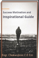 Success Motivation and Inspirational Guide 1095489275 Book Cover