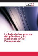 La baja de los precios del petróleo y su incidencia en el Presupuesto 6202125608 Book Cover