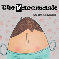 The Facemask B08QDQ6VJ4 Book Cover